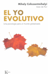 El yo evolutivo, de Csikszentmihalyi, Mihaly | portada del libro