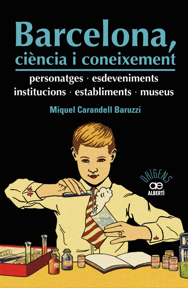 Barcelona, ciència i coneixement. Personatges, esdeveniments, institucions, establiments i museus, de Carandell Baruzzi, Miqu