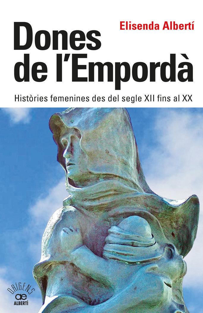 DONES DE LEMPORDA HISTORIES FEMENINES DES DEL SEGLE XII FI, de ALBERTI CASAS, ELISENDA | portada del libro