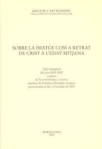 SOBRE LA IMATGE COM A RETRAT DE CRIST A LIEDAT MITJANA, de BARRAL I ALTET | portada del libro