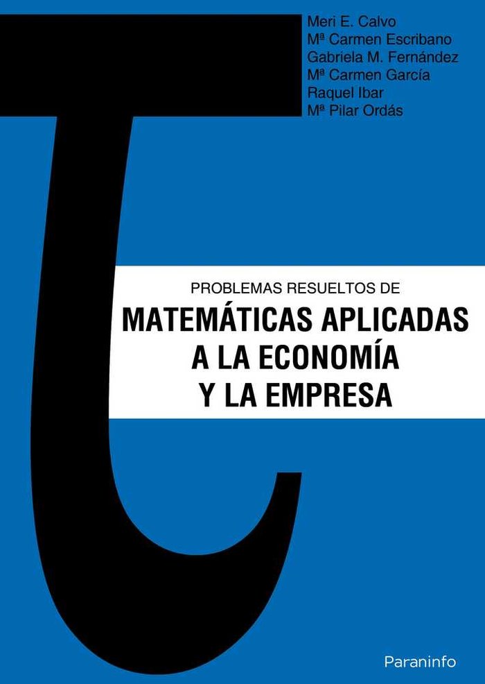 Problemas resueltos de matemáticas aplicadas a la Economía y la Empresa, de CALVO MARTIN, MERI EMILIA | portada del libro