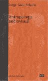 ANTROPOLOGIA AUDIOVISUAL, de GRAU | portada del libro