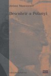 DESCUBRIR A POLANYI, de MAUCOURANT,JEROME | portada del libro