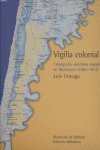VIGILIA COLONIAL, de URTEAGA,LUIS | portada del libro