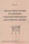 THE JATT METAL HOARD IN NORTHERN CANAANITE/PHOENICIAN, de ARTZY,MICHAL | portada del libro