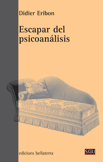 ESCAPAR DEL PSICOANALISIS, de ERIBON,DIDIER | portada del libro