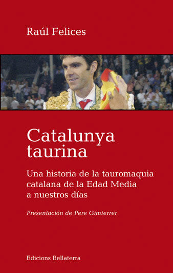 Catalunya taurina, de RAUL FELICES | portada del libro