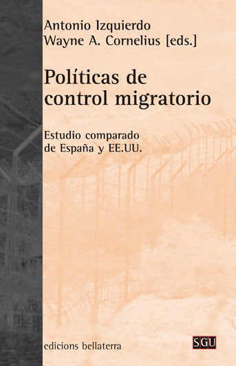 POLITICAS DE CONTROL MIGRATORIO, de IZQUIERDO, ANTONIO | portada del libro