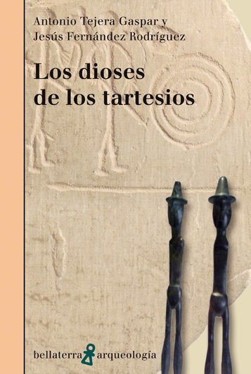 DIOSES DE LOS TARTESIOS,LOS, de TEJERA,ANTONIO | portada del libro