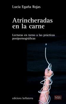 ATRINCHERADAS EN LA CARNE, de EGAÑA ROJAS, LUCÃA | portada del libro