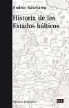 HISTORIA DE LOS ESTADOS BÁLTICOS, de Kasekamp, Andres | portada del libro