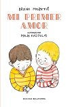Mi primer amor, de Mozetic, Brane | portada del libro
