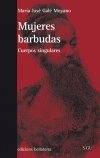 MUJERES BARBUDAS, de GALÉ MOYANO, María José | portada del libro