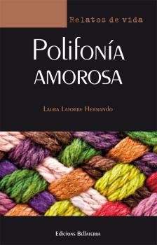 POLIFONIA AMOROSA, de LAURA LATORRE HERNANDO, LAURA | portada del libro