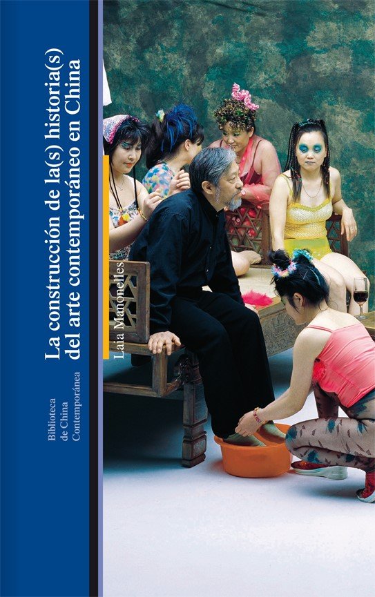 LA CONSTRUCCIÓN DE LA(S) HISTORIA(S) DEL ARTE CONTEMPORÁNEO EN CHINA, de MANONELLES MONER, LAIA | portada del libro