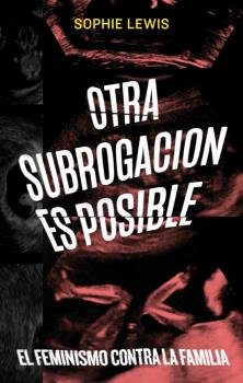 OTRA SUBROGACION ES POSIBLE, de LEWIS, SOPHIE | portada del libro
