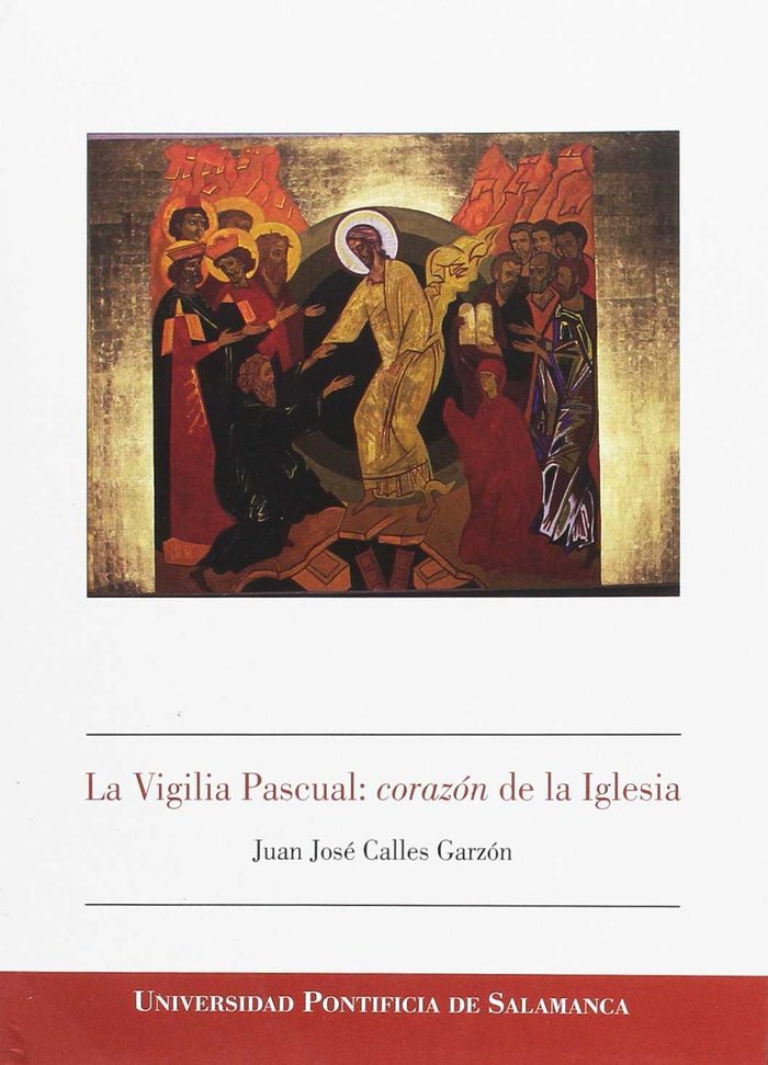 La Vigilia Pascual: corazón de la Iglesia, de Calles Garzón | portada del libro