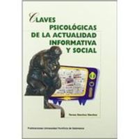 Claves psicológicas de la actualidad informativa y social, de Sánchez Sánchez | portada del libro