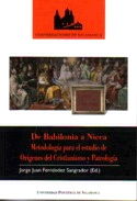 De Babilonia a Nicea. Metodología para el estudio de Orígenes del Cristianismo y Patrología, de Fernández Sangrador | portada
