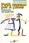 Petit manual per a pares a principis del segle XXI, de Jordà Lapuyade | portada del libro