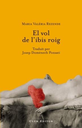 El vol de l'ibis roig, de Rezende, M.V. | portada del libro