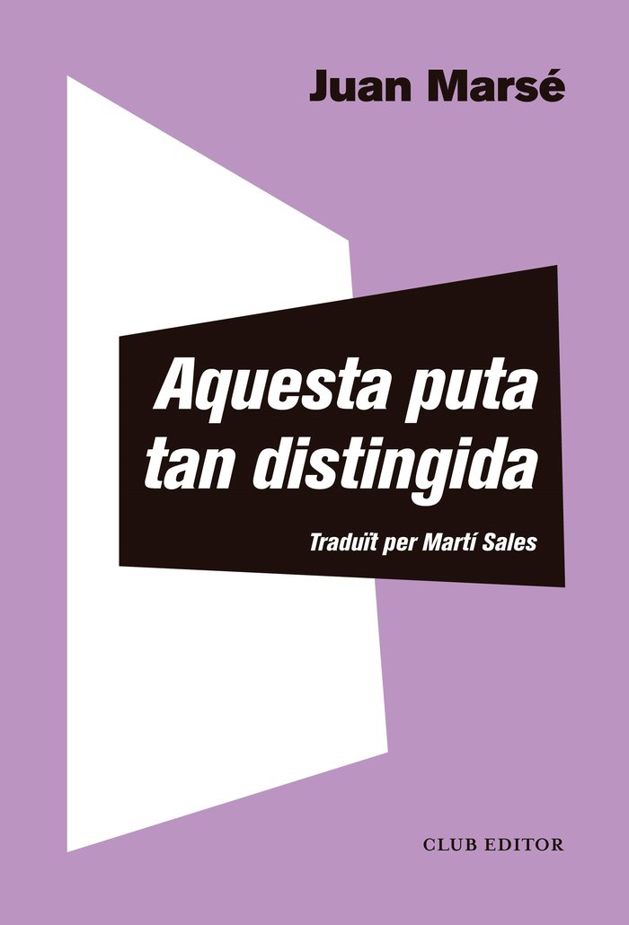 AQUESTA PUTA TAN DISTINGIDA, de MARSE,JUAN | portada del libro