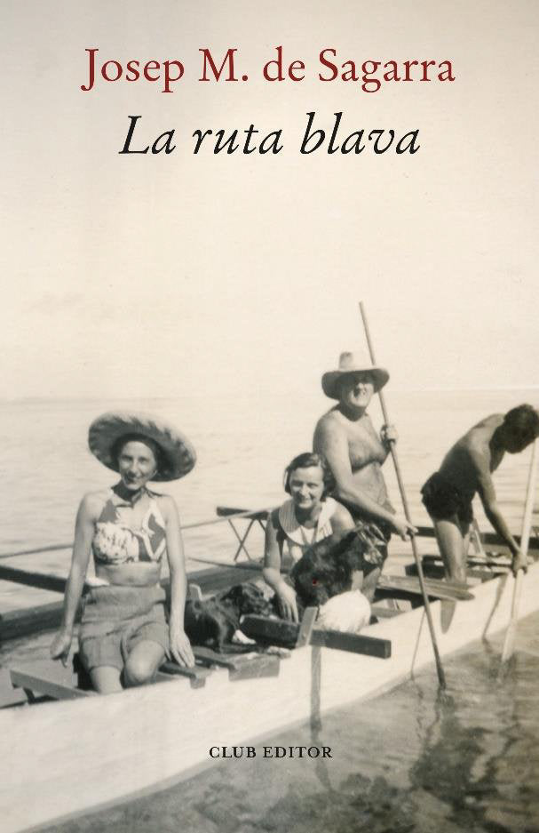 La ruta blava, de DE SAGARRA, JOSEP MARIA | portada del libro