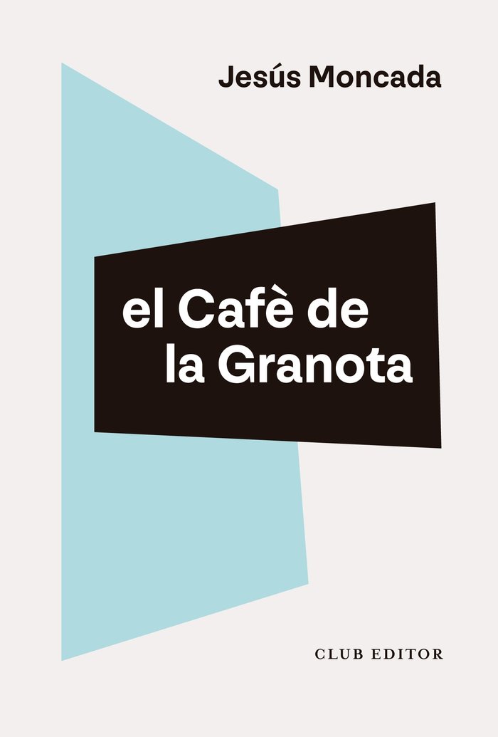 CAFE DE LA GRANOTA,EL, de MONCADA,JESUS | portada del libro
