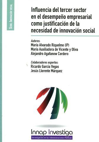 Influencia del tercer sector en el desempeño empresarial como justificación de la necesidad de innov, de Alvarado Riquelme, M
