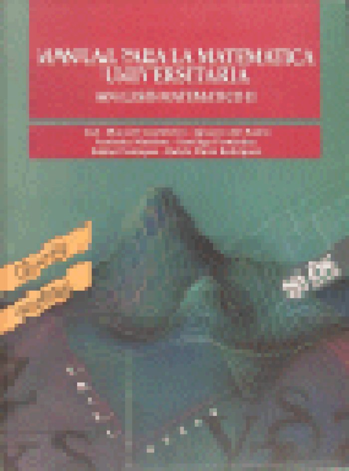 MANUAL PARA LA MATEMATICA UNIVERSITARIA - ANALISIS MATATEMATICO II, de Casteleiro Villalba | portada del libro