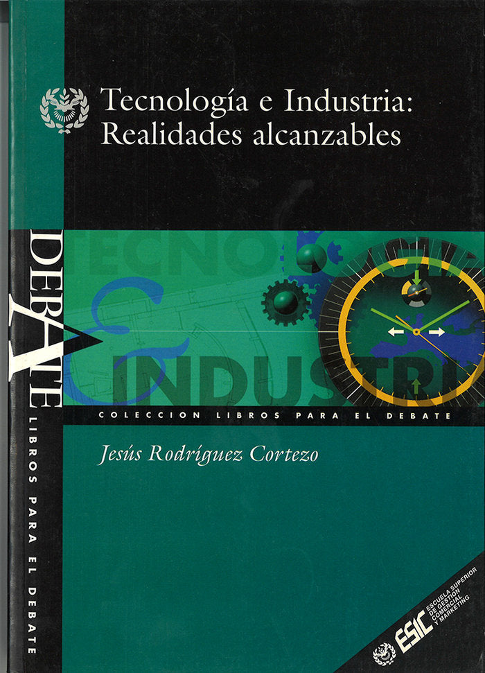 Tecnología e industria: realidades alcanzables, de Cortezo Rodríguez, Jesús | portada del libro