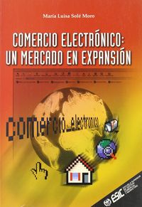 Comercio electrónico: un mercado en expansión, de SOLE MORO | portada del libro