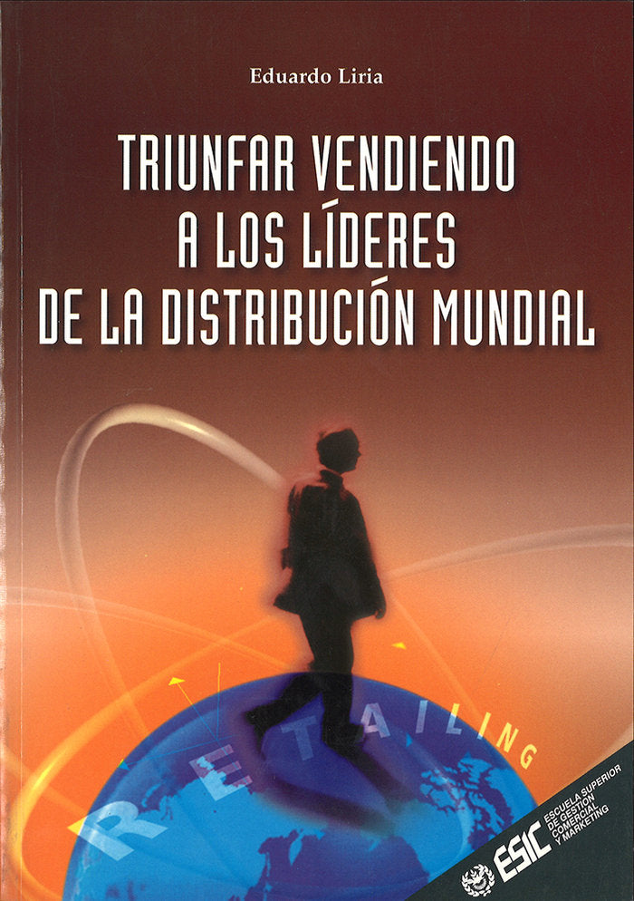 Triunfar vendiendo a los líderes de la distribución mundial, de Liria, Eduardo | portada del libro