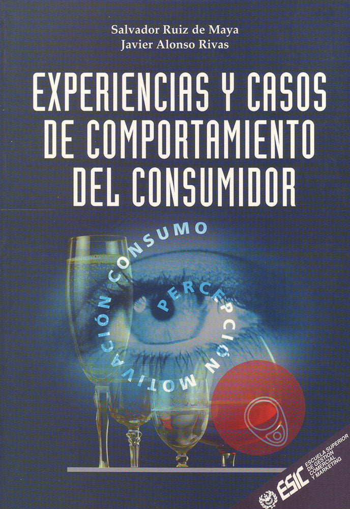 Experiencias y casos del comportamiento del consumidor, de de Maya, Salvador Ruiz Ruiz | portada del libro