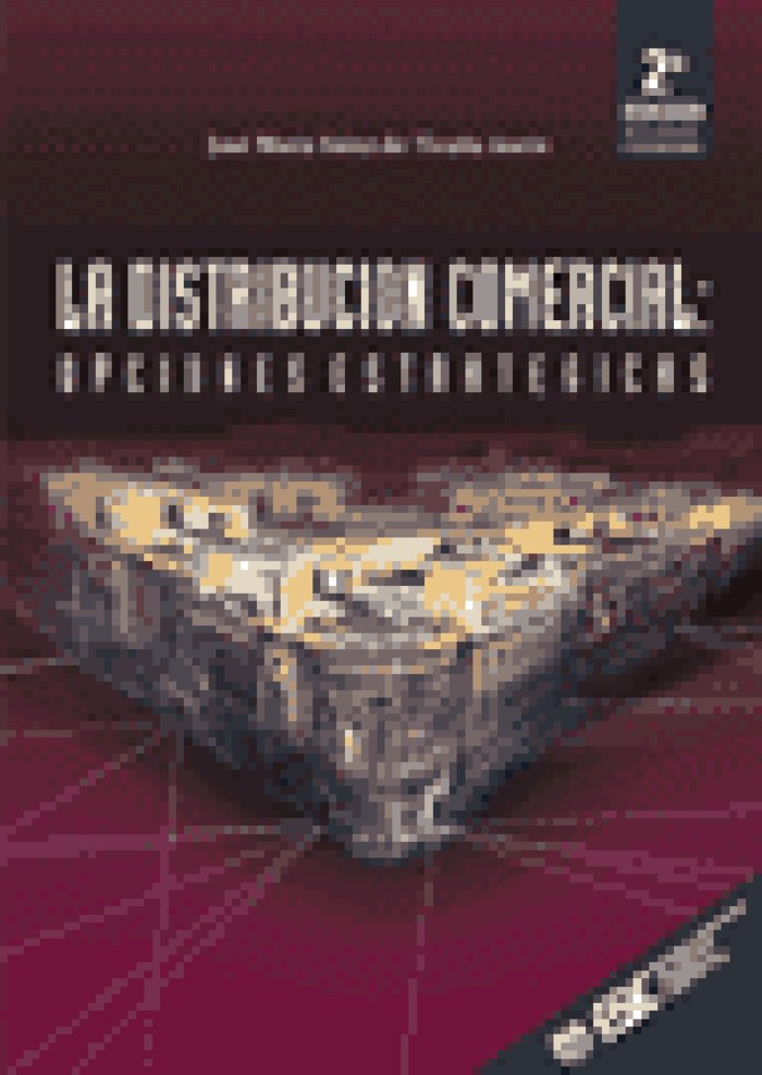 La distribución comercial : Opciones estratégicas, de Sainz de Vicuña Ancín, José María | portada del libro