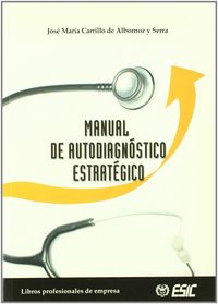 Manual de autodiagnóstico estrátegico, de Carrillo de Albornoz y Serra, José María | portada del libro