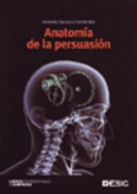 Anatom¡a de la persuasión, de SALCEDO FERNANDEZ, ANTONIO | portada del libro