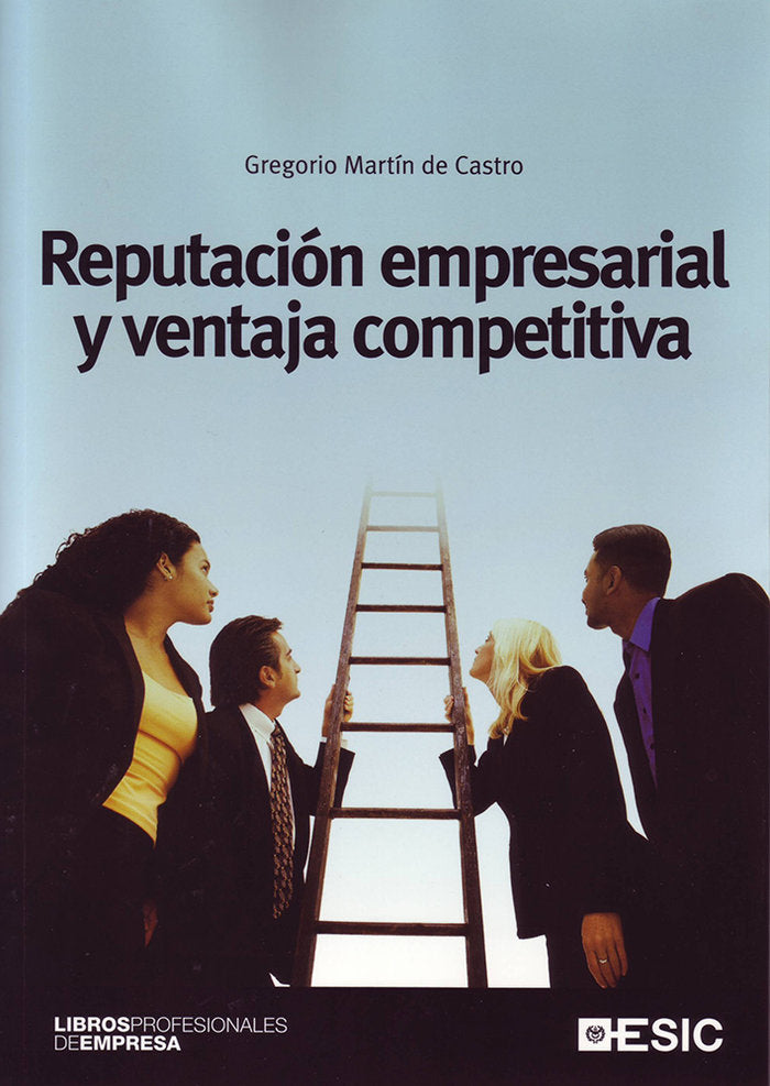 Reputación empresarial y ventaja competitiva, de Martín de Castro, Gregorio | portada del libro