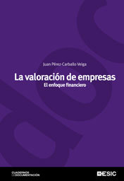 La valoración de empresas, de Pérez-Carballo Veiga, Juan F. | portada del libro
