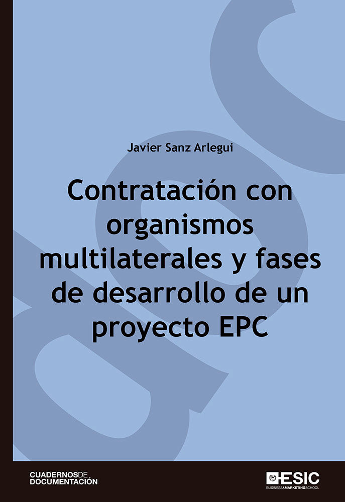 Contratación con organismos multilaterales y fases de desarrollo de un proyecto EPC, de Sanz Arlegui, Javier | portada del li