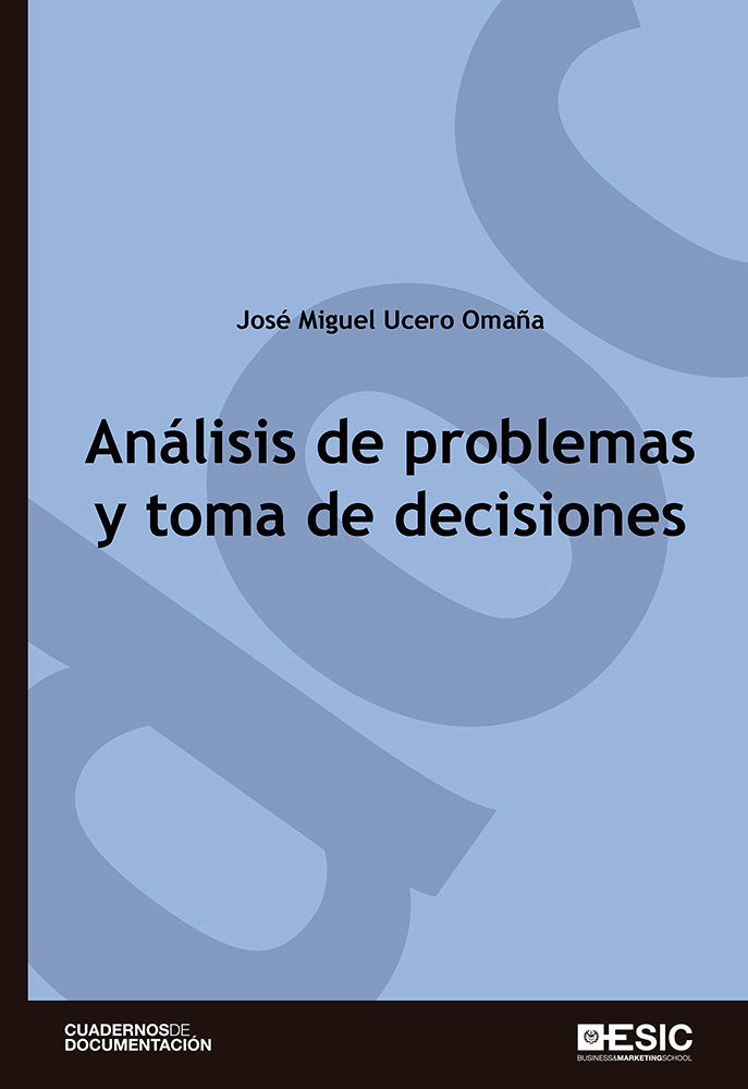 Análisis de problemas y toma de decisiones, de Ucero Omaña, José Miguel | portada del libro
