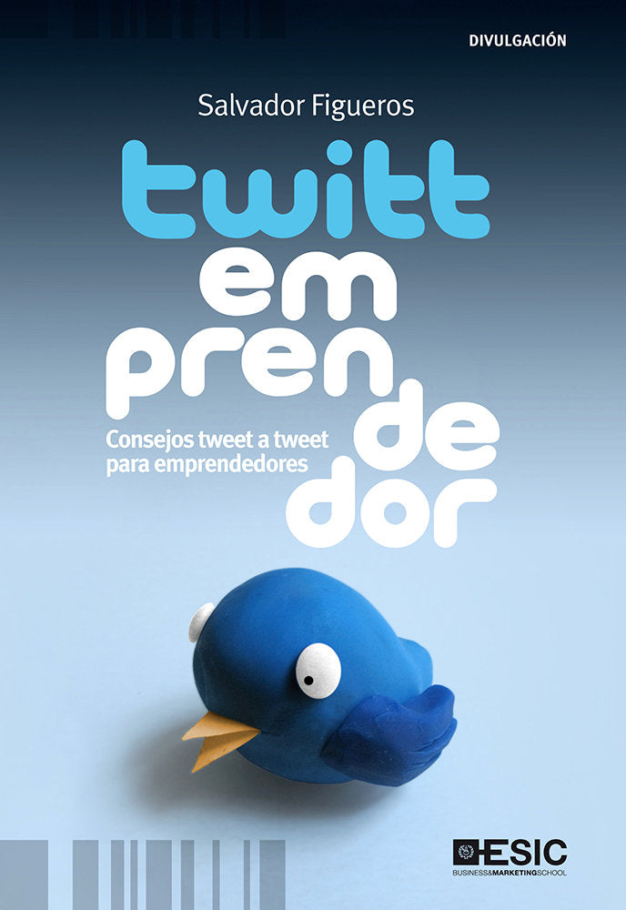 Twittemprendedor. Consejos tweet a tweet para emprendedores, de Figueros, Salvador | portada del libro