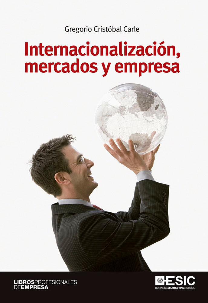 Internacionalización, mercados y empresa, de Cristóbal Carle, Gregorio | portada del libro