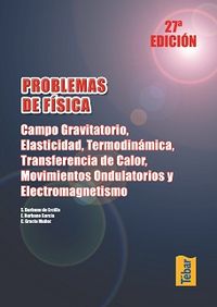 Problemas de Física. Campo gravitatorio, elasticidad, termodinámica, transferencia de calor, movimie, de Burbano | portada de