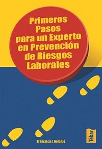 Primeros pasos para un experto en prevención de riesgos laborales, de Naranjo Benavides | portada del libro