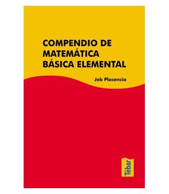 Compendio de matemática básica elemental, de PLACENCIA, JOB | portada del libro