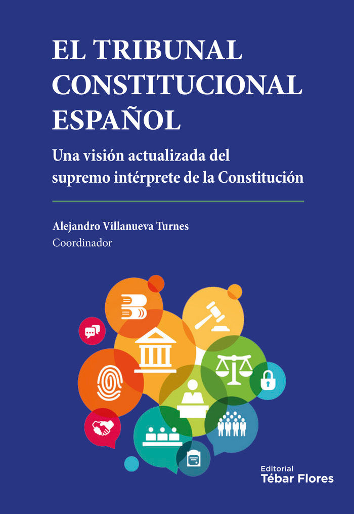 El Tribunal Constitucional español, de VILLANUEVA TURNES ALEJANDRO | portada del libro