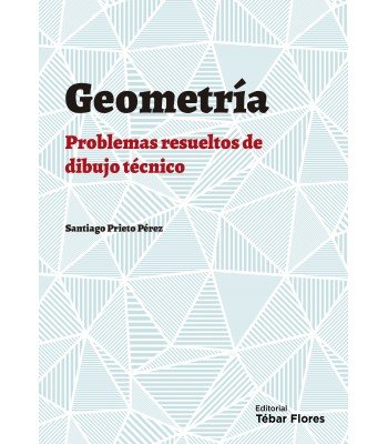 GEOMETRIA PLANA, PROBLEMAS RESUELTOS DE DIBUJO TECNICO, de VVAA | portada del libro