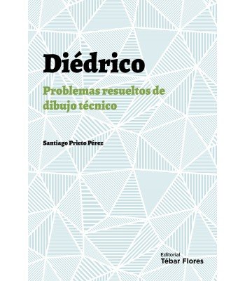 DIEDRICO, PROBLEMAS RESUELTOS DE DIBUJO TECNICO, de VVAA | portada del libro