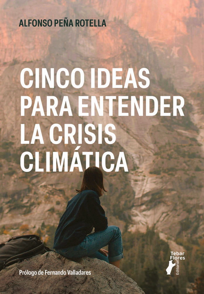 Cinco ideas para entender la crisis climática, de Peña Rotella, Alfonso | portada del libro